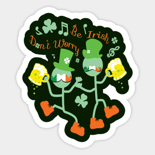 Don't worry Be Irish Sticker